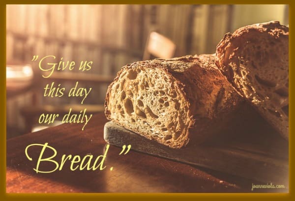 Our Daily Bread Our Daily Bread